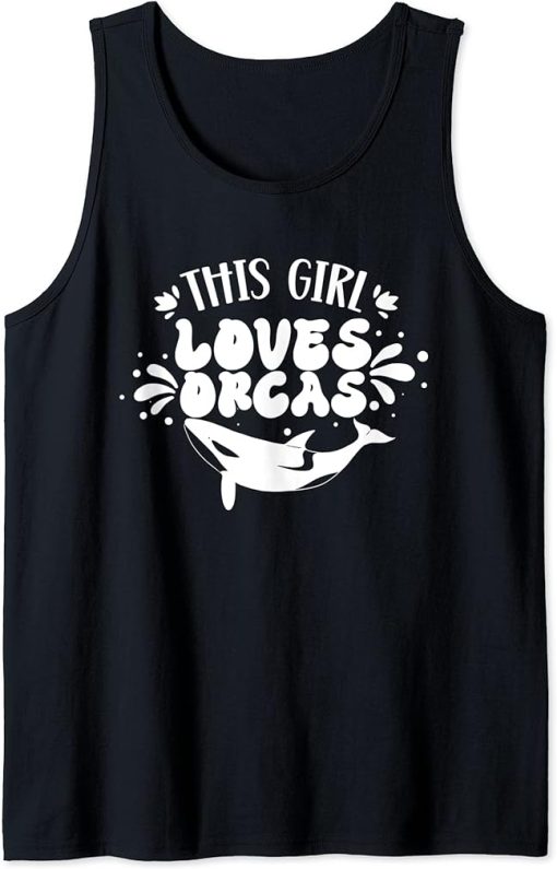 This Girl Loves Orcas Sea Orca Whale Protect Tank Top