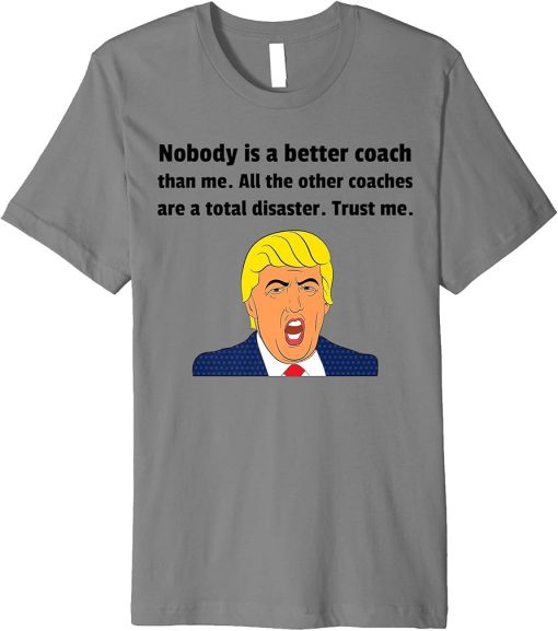 Funny Gift For Coach - Gift For Coaches Premium T-Shirt